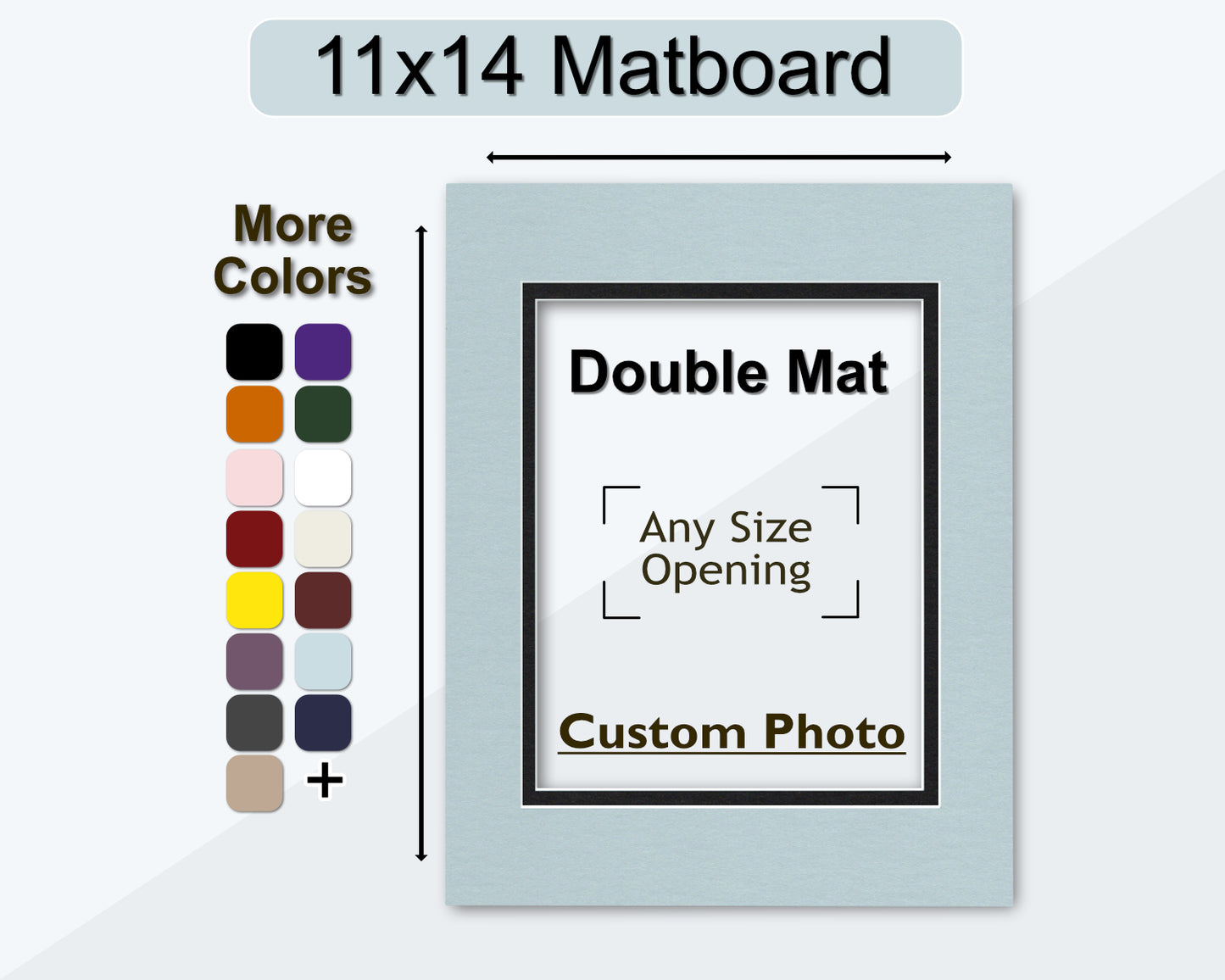 An 11x14 matboard with a double mat design, featuring any size opening, and a label indicating more colors are available. The matboard has a white core and is 4-ply/.