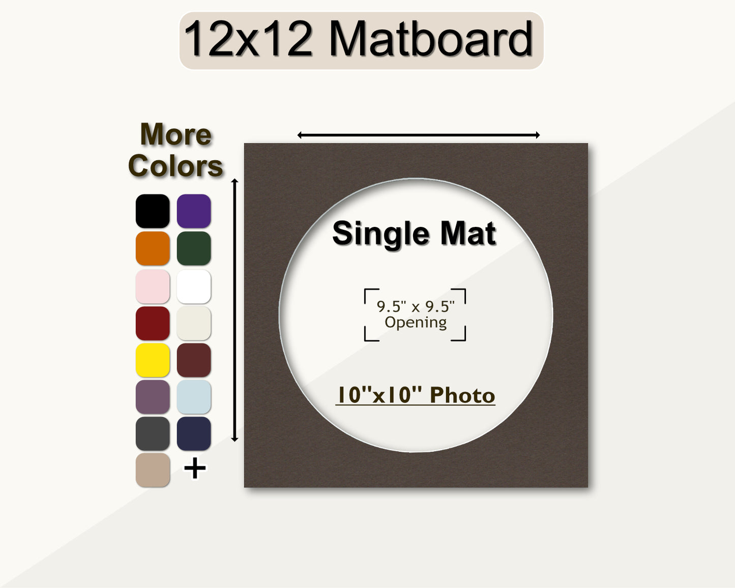 12x12 matboard with a pre-cut oval opening for an 10x10 photo. Multiple colors available.