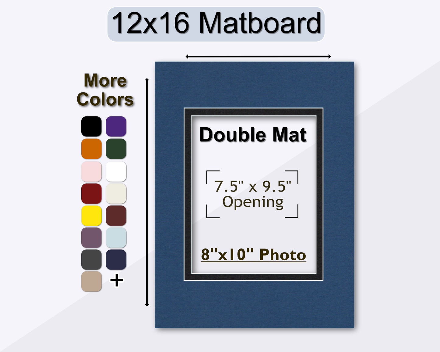 An image showing a 12x16 matboard with a double mat opening for an 8x10 photo. A variety of mat colors are displayed on the left, and a label indicates that more colors are available.