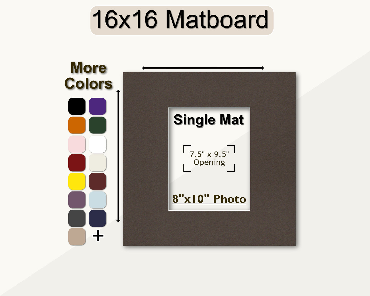 16x16 square picture mat for an 8x10 photo. Multiple colors available.