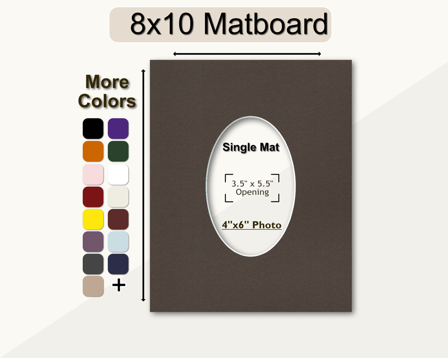 8x10 matboard with a pre-cut oval opening for a 4x6 photo. Multiple colors available.