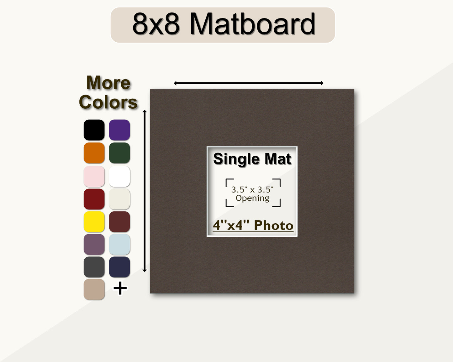 8x8 square framing mat with a pre-cut-opening to fit a 4x4 photo. multiple color options.
