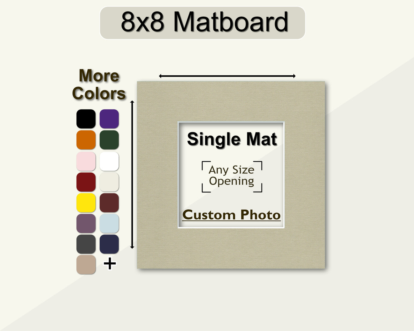 customizable 8x8 square framing mat for any size photo. Multiple colors available.