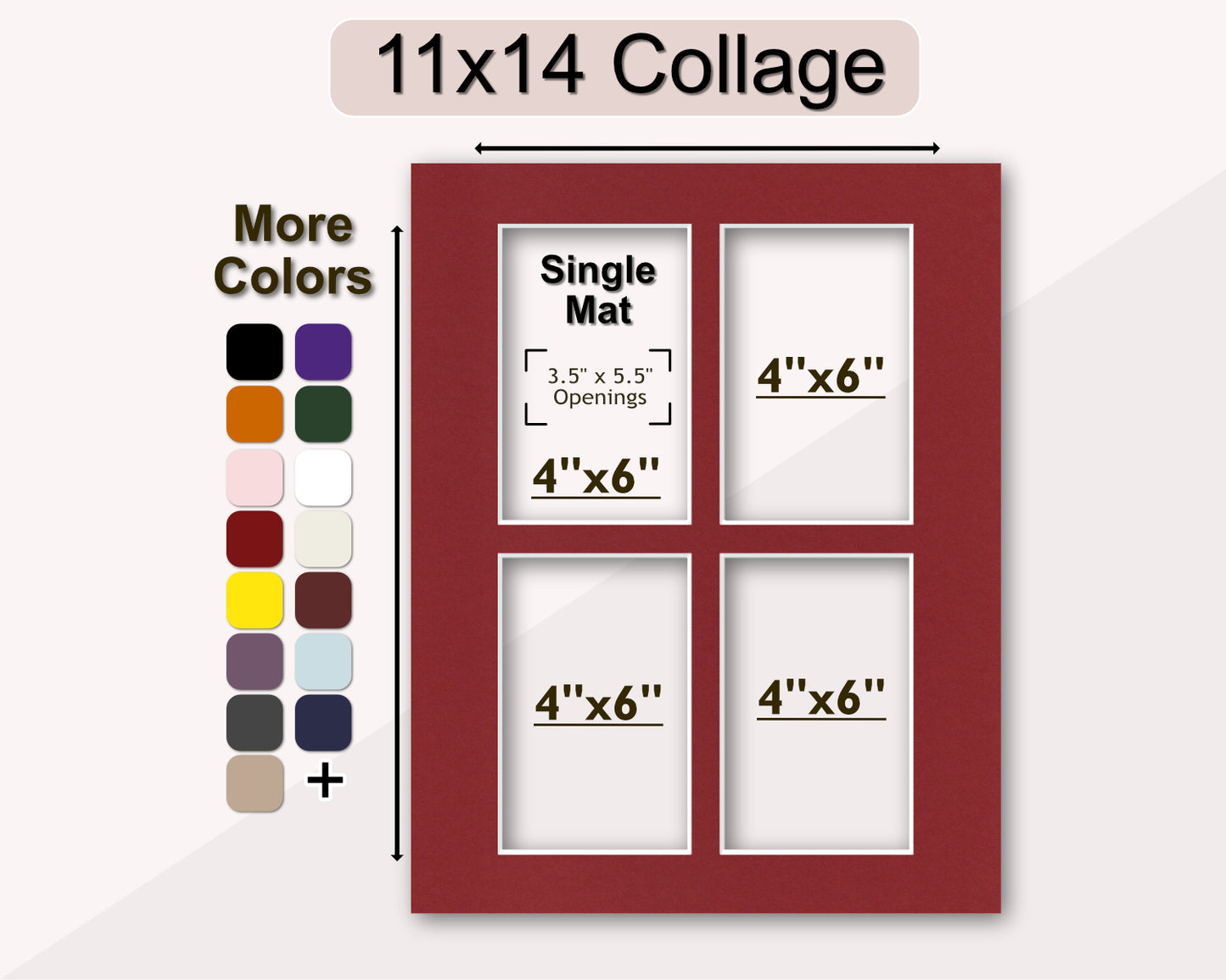 11x14 collage matboard for four 4x6 photos. Multiple colors available.