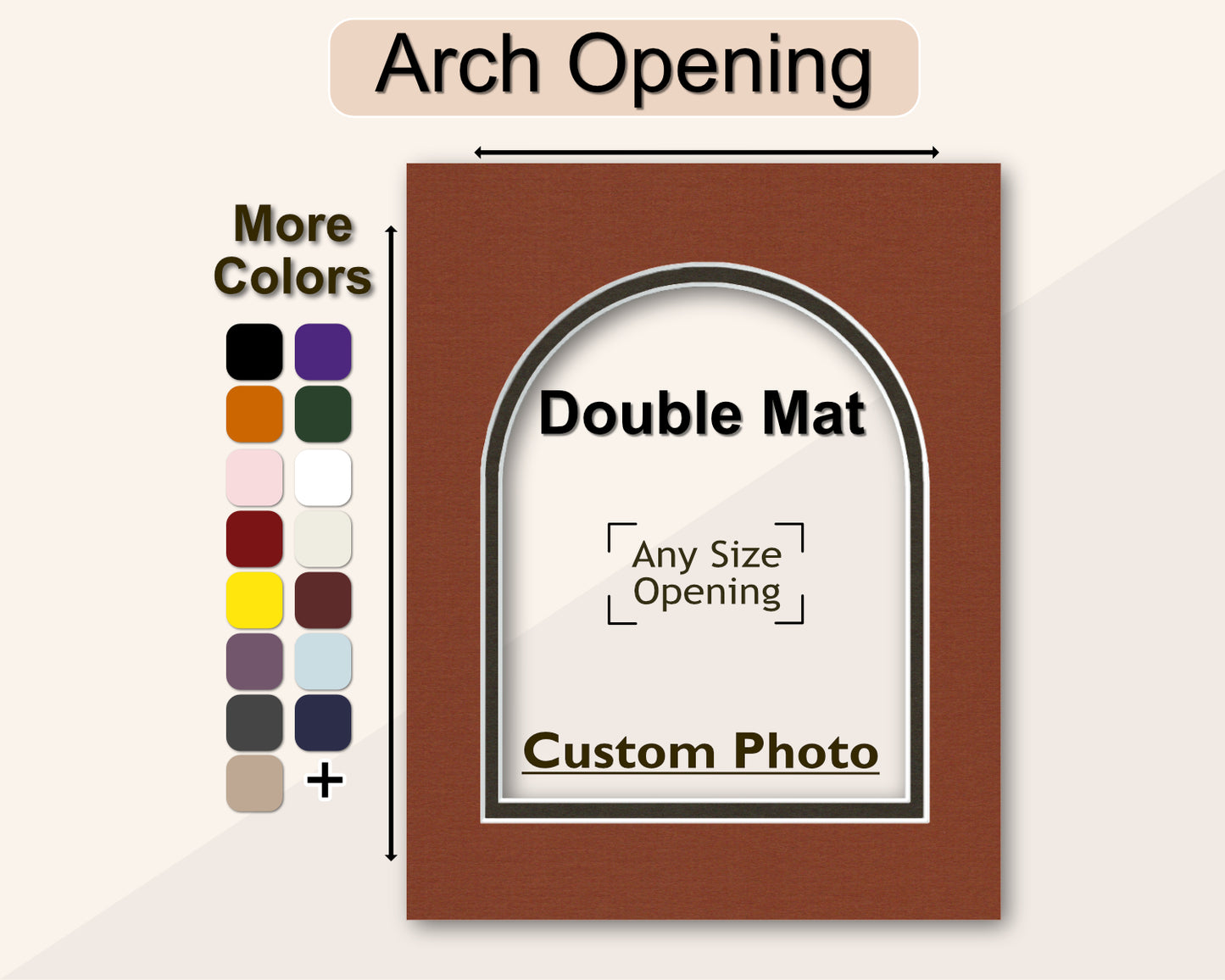 Custom arch opening double matboard for any size frame and photo. Multiple colors available.