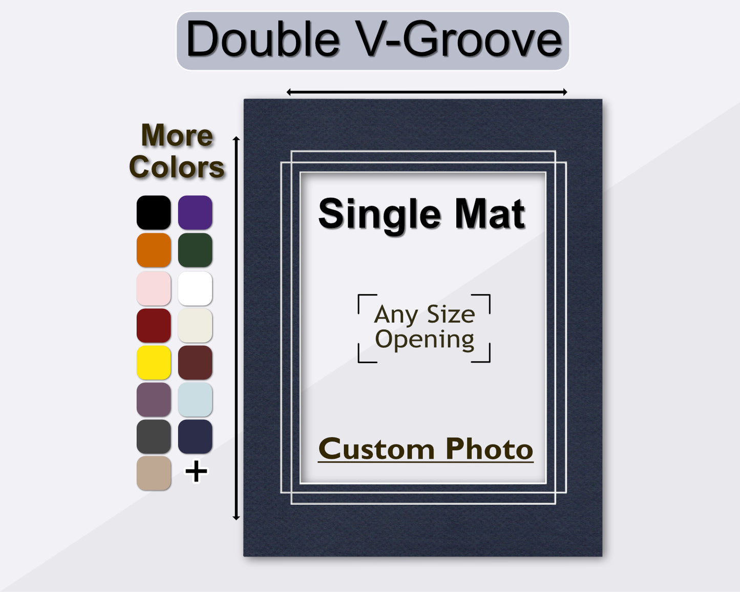 Custom double v-groove matboard for any size frame and photo. Multiple colors available.
