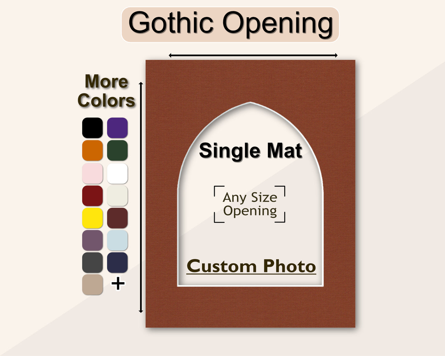 Custom gothic opening matboard for any size frame and photo. Multiple colors available.