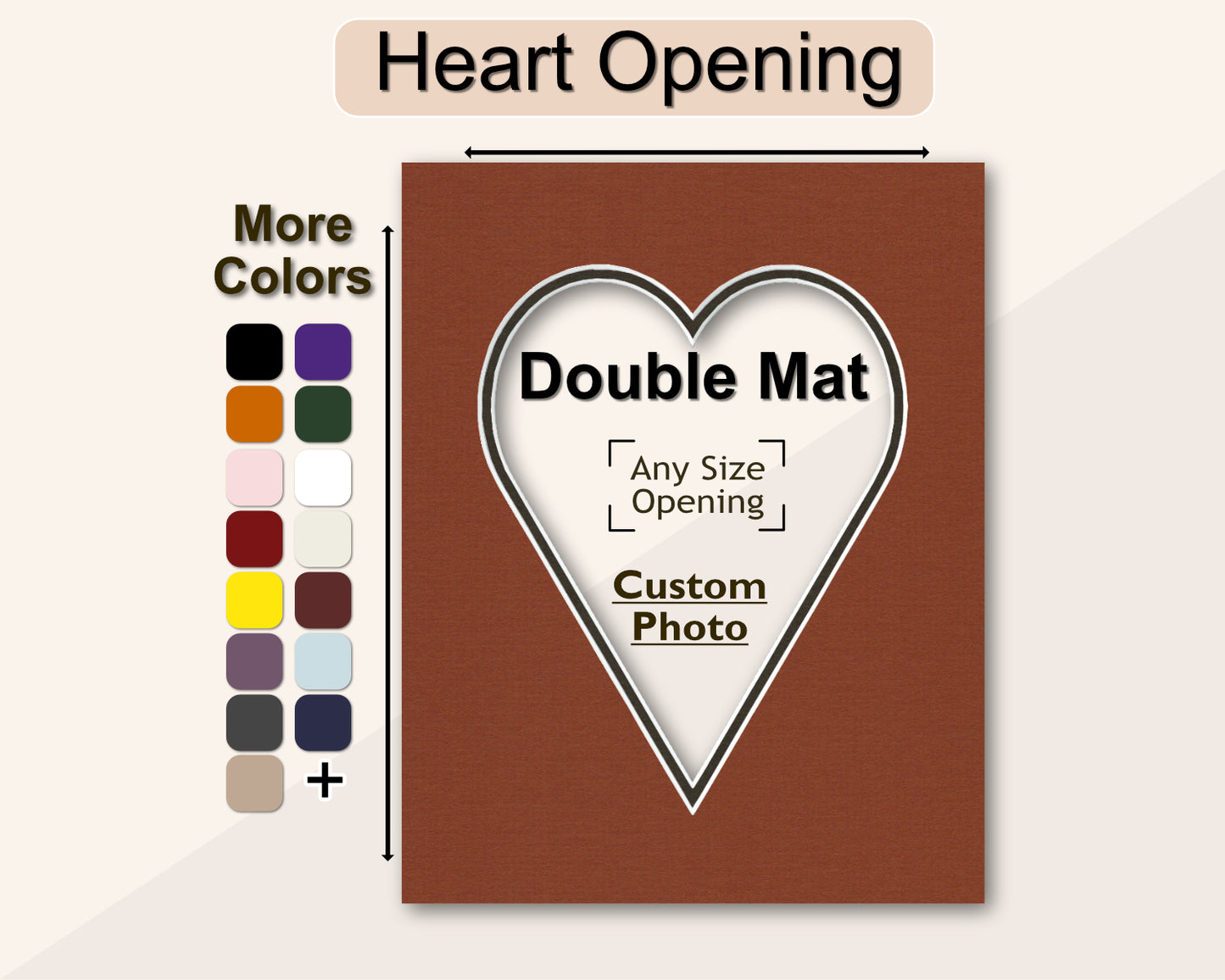 Custom heart opening double matboard for any size frame and photo. Multiple colors available.