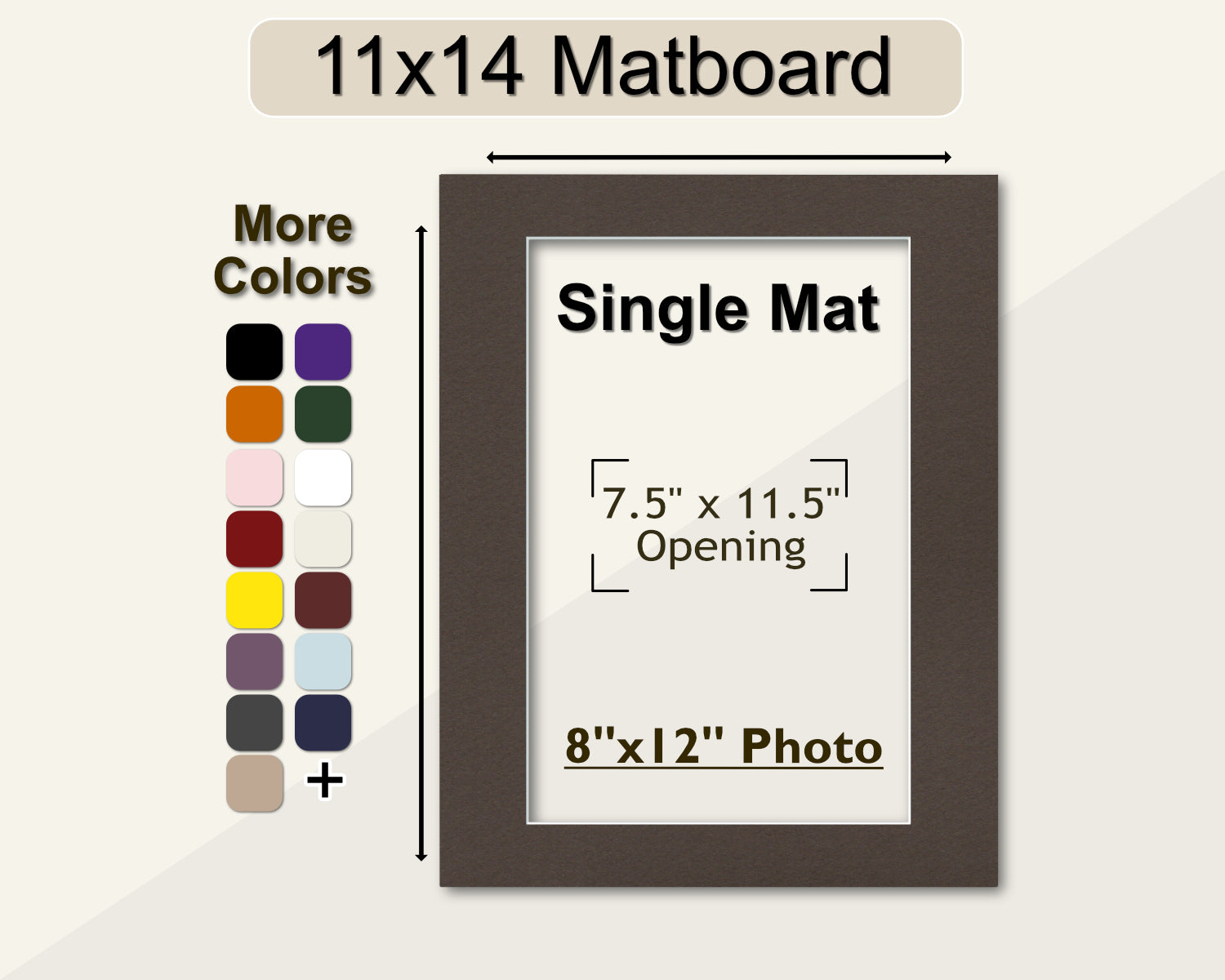 An 11x17 matboard with a pre-cut opening for an 8x12 photo. Color swatches indicating more options to choose from.