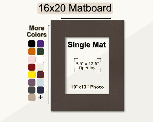 A 16x20 matboard with a pre-cut opening for a 10x13 photo. Several color options available.