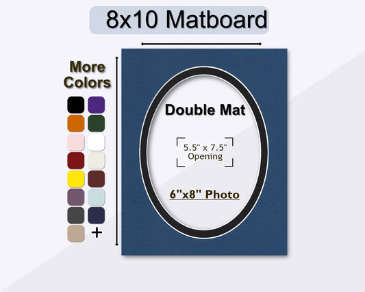 8x10 double matboard with a pre-cut oval opening for a 6x8 photo. Multiple colors available.