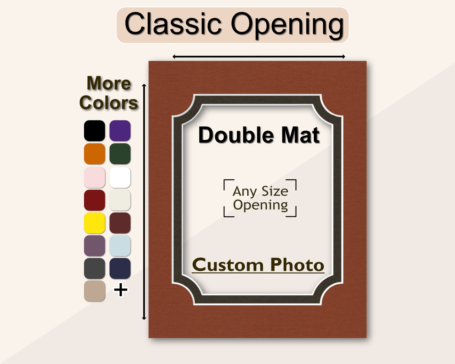 Custom classic opening double matboard for any size frame and photo. Multiple colors available.